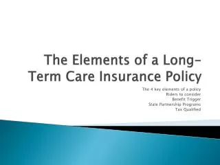 The Elements of a Long-Term Care Insurance Policy