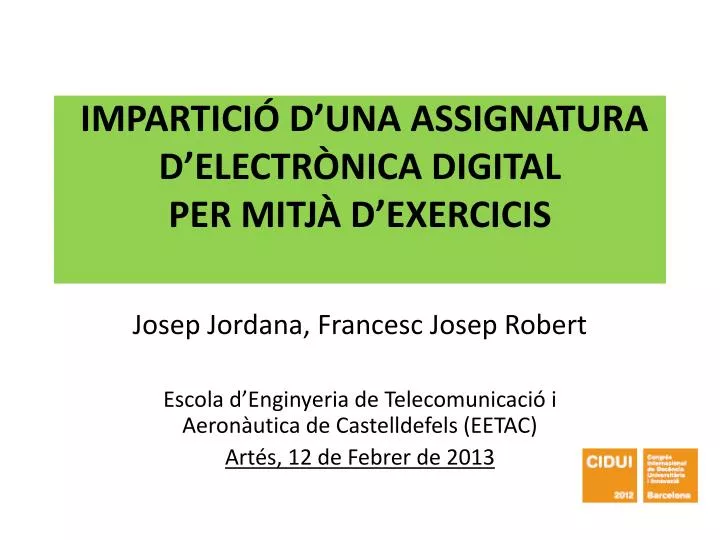 PPT - IMPARTICIÓ D’UNA ASSIGNATURA D’ELECTRÒNICA DIGITAL PER MITJÀ D ...