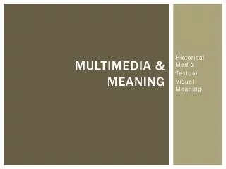 Multimedia &amp; Meaning