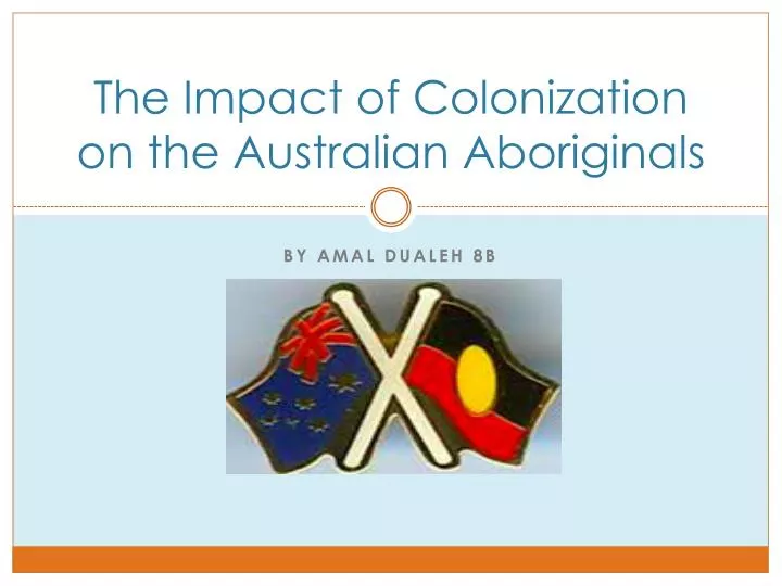 the impact of colonization on the australian aboriginals