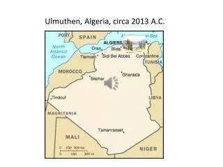 Ulmuthen , Algeria , circa 2013 A.C.