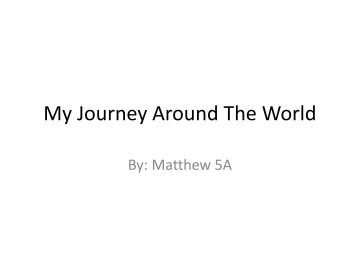 my journey around the world