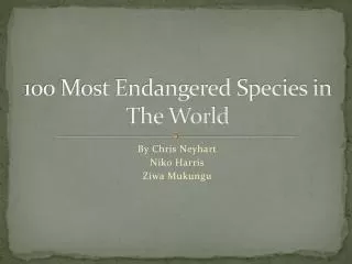 100 most endangered species in the world