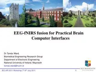 EEG-fNIRS fusion for Practical Brain Computer Interfaces