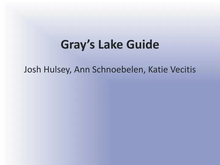 gray s lake guide