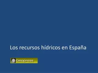 los recursos h dricos en espa a