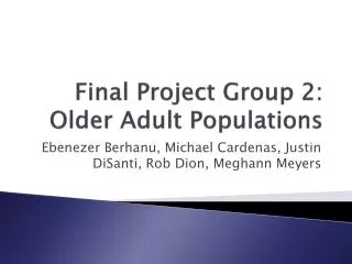 Final Project Group 2: Older Adult Populations