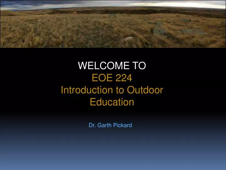 welcome to eoe 224 introduction to outdoor education