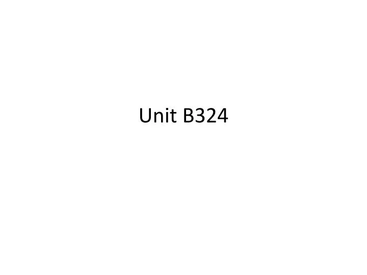 unit b324