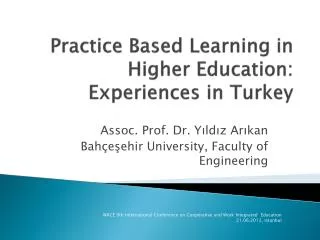 Practice Based Learning in Higher Education: Experiences in Turkey