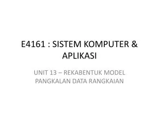 E4161 : SISTEM KOMPUTER &amp; APLIKASI