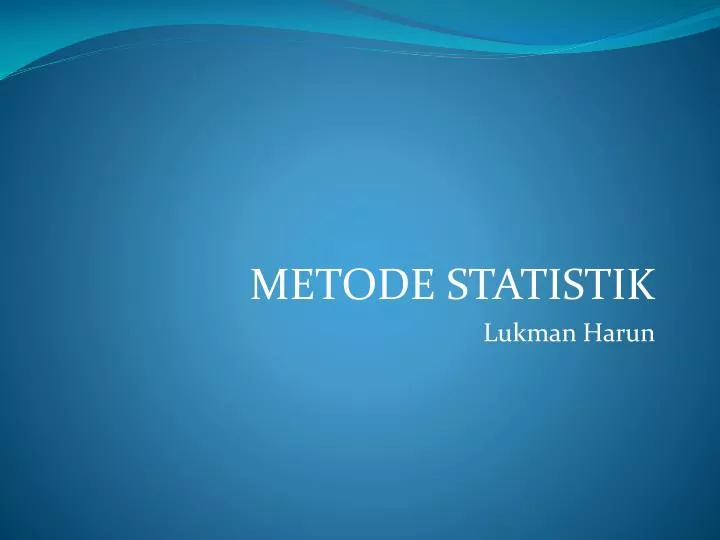 metode statistik lukman harun