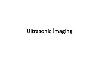 Ultrasonic ?maging