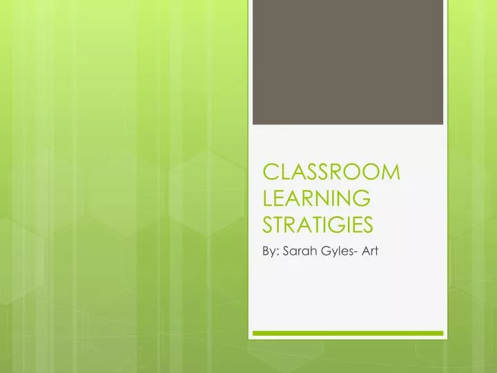 classroom learning stratigies