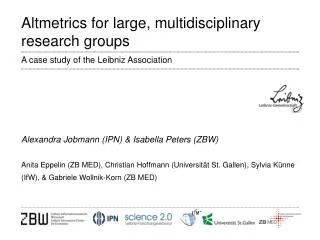 Altmetrics for large, multidisciplinary research groups