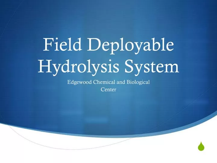 field deployable hydrolysis system