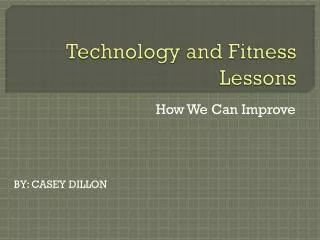 Technology and Fitness Lessons