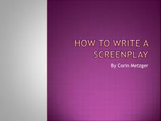 How to Write a Screenplay