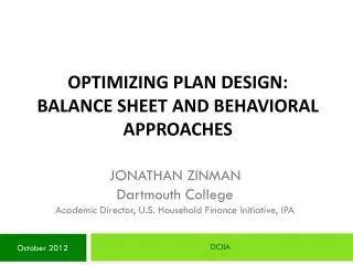 Optimizing Plan Design: Balance sheet and Behavioral Approaches