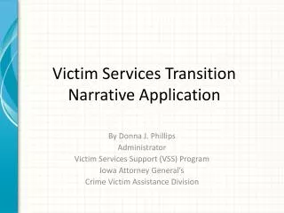 Victim Services Transition Narrative Application