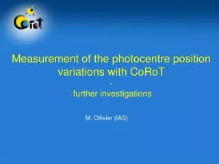 Measurement of the photocentre position variations with CoRoT - further investigations