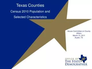 Texas Counties Census 2010 Population and Selected Characteristics
