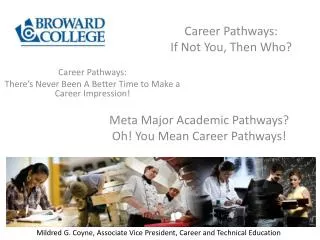 Career Pathways: If Not You, Then Who?