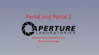 Portal and Portal 2