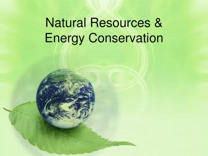 natural resources energy conservation
