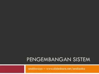 pengembangan sistem