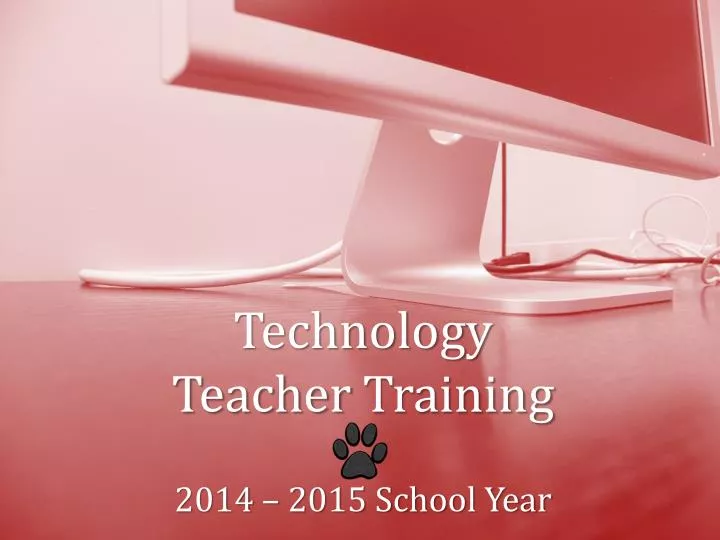 technology teacher training 2014 2015 school year