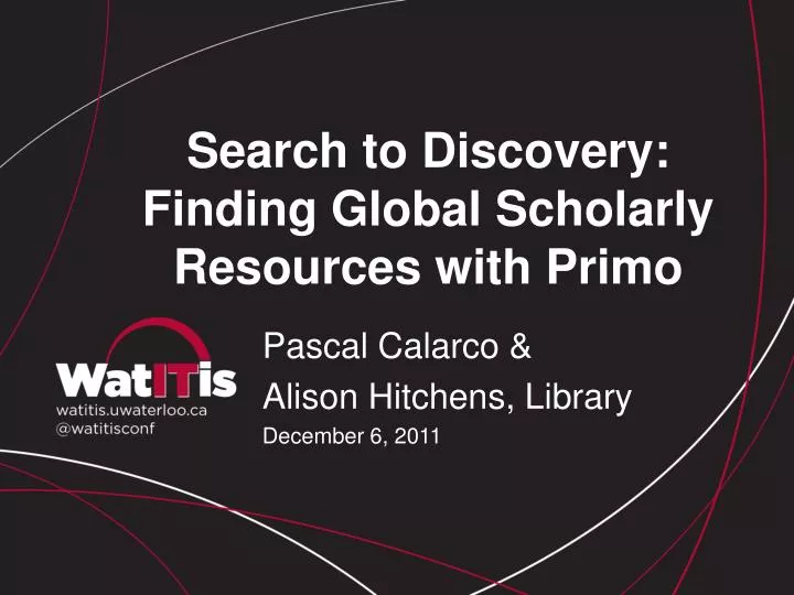 search to discovery finding global scholarly resources with primo