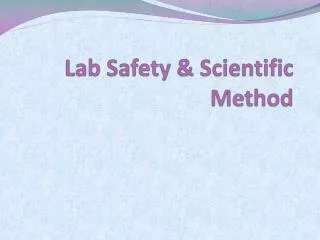 Lab Safety &amp; Scientific Method