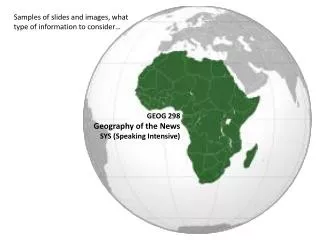 GEOG 298 Geography of the News SYS (Speaking Intensive)