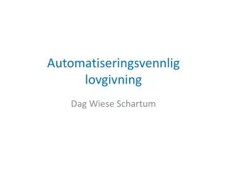 automatiseringsvennlig lovgivning