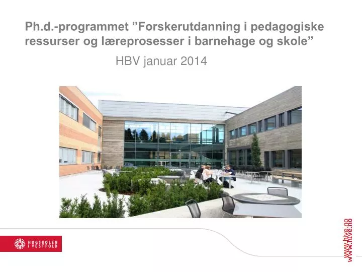 ph d programmet forskerutdanning i pedagogiske ressurser og l reprosesser i barnehage og skole