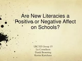 Are New Literacies a Positive or Negative Affect on Schools?