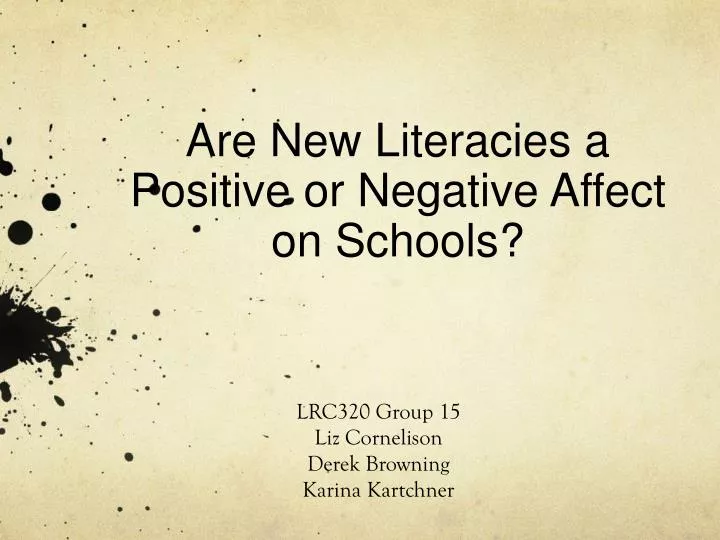 are new literacies a positive or negative affect on schools