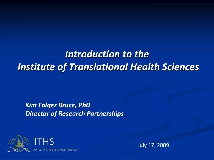 introduction to the institute of translational health sciences
