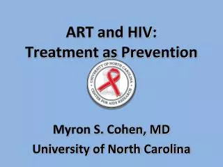 ART and HIV: Treatment as Prevention