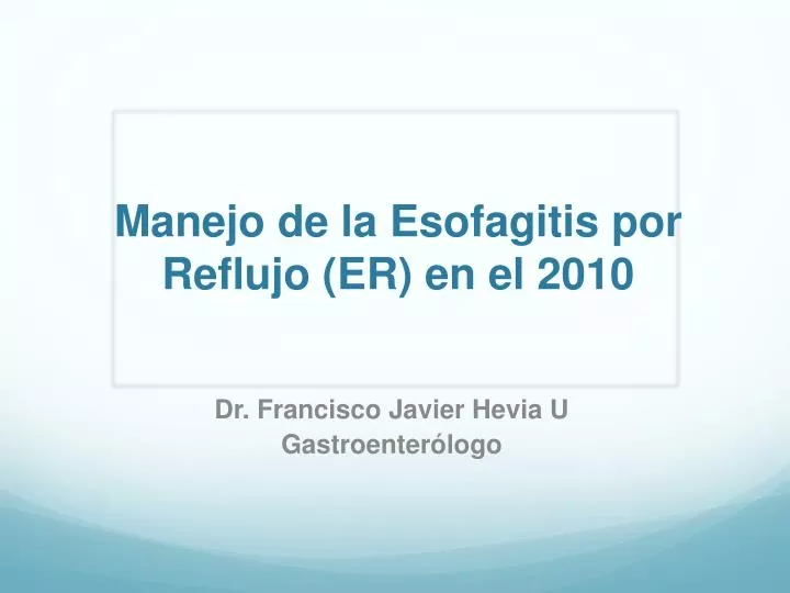 manejo de la esofagitis por reflujo er en el 2010