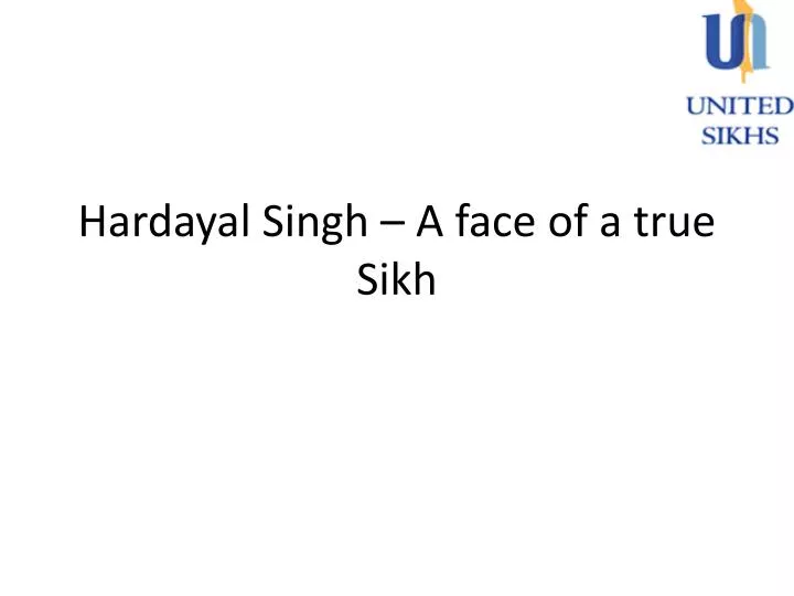 hardayal singh a face of a true sikh