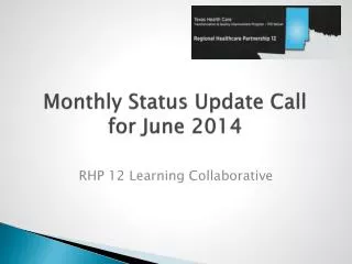 Monthly Status Update Call for June 2014