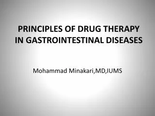 PRINCIPLES OF DRUG THERAPY IN GASTROINTESTINAL DISEASES