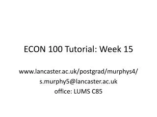ECON 100 Tutorial: Week 15