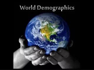 World Demographics