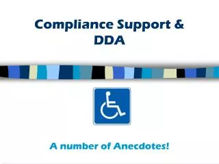 Compliance Support &amp; DDA