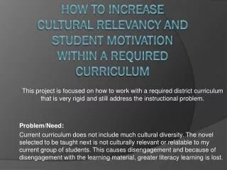 How to increase cultural relevancy and student motivation within a required curriculum