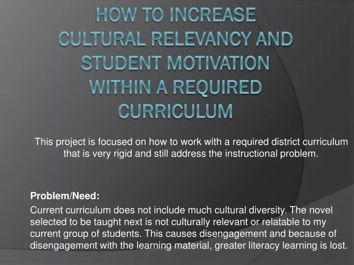 how to increase cultural relevancy and student motivation within a required curriculum