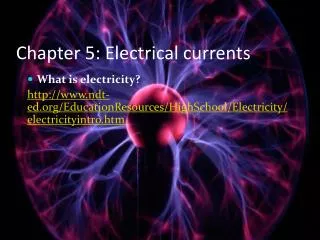 Chapter 5: Electrical currents